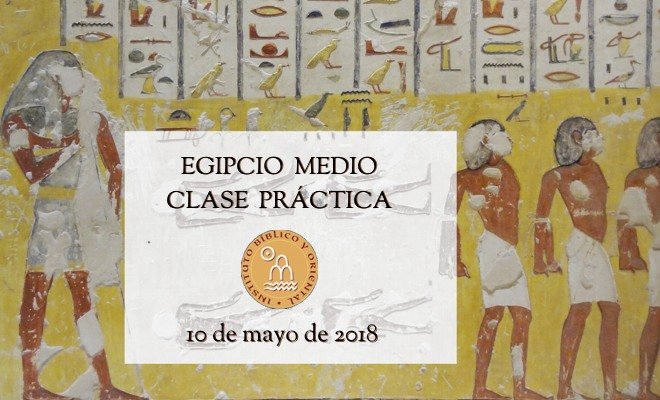 Egipcio Medio, clase práctica 10-5-2018