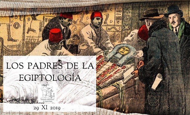 Lo padres de la egiptología 29-11-2019