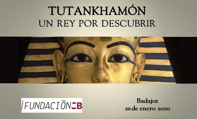 Tutankhamón Un rey por descubrir Badajoz 20-1-2020