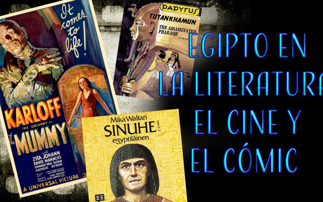 El antiguo Egipto en la literatura, el cine y el cómic | Nacho Ares | Dentro de la pirámide