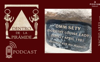 Episodio 23 | Omm Sety: el sueño del antiguo Egipto