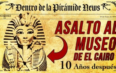 IMÁGENES INÉDITAS del ASALTO al Museo de El Cairo 2011-2021