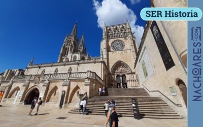 Ser Historia 667 Desde la catedral de Burgos 26-9-2021