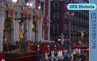 Ser Historia 695 Semana Santa en Valladolid 10-4-2022