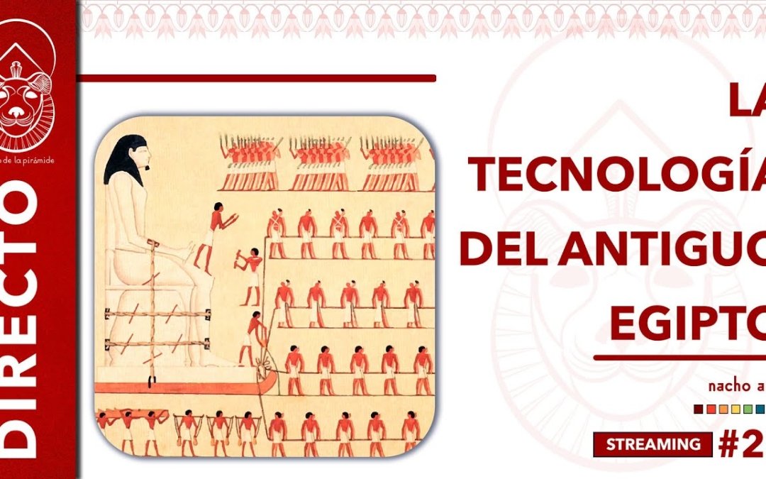 📡 STREAMING   👉 👉 LA TECNOLOGÍA del antiguo EGIPTO