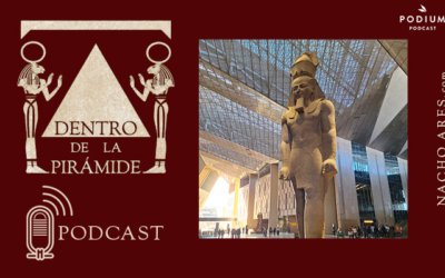 Episodio 105 | El Gran Museo Egipcio