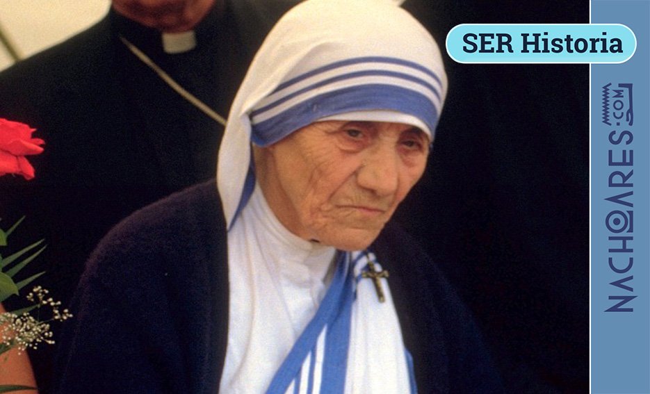 Ser Historia 887 Teresa de Calcuta 30-11-2025