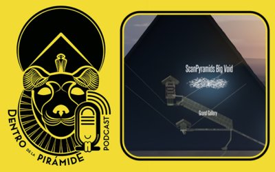Episodio 127 ScanPyramids y la búsqueda del secreto de la Gran Pirámide